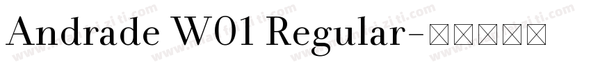 Andrade W01 Regular字体转换
